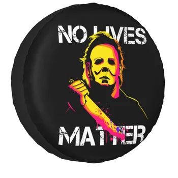 Обичай калъф за резервна гума Майкъл Майърс No Lives Matter за Джип Hummer от филм на ужасите за Хелоуин, автомобилни протектори за колелата
