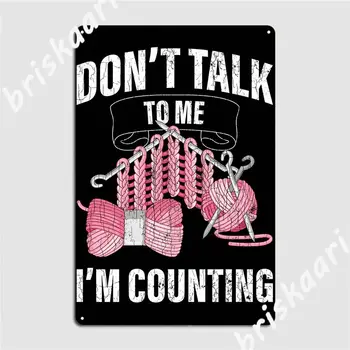 Аз съм Counting Crocheter Kni Плакат Метални табели Клубен бар Стикери, с монтиран на стената на кръчмата Печат Тенекиен означения Плакат