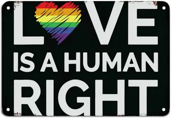 Любовта - това е право на човека, метален знак, гей-гордост, ЛГБТ-същите гей-марка, Модел метален твърд знак, стенно изкуство, Реколта метална стена в селски стил